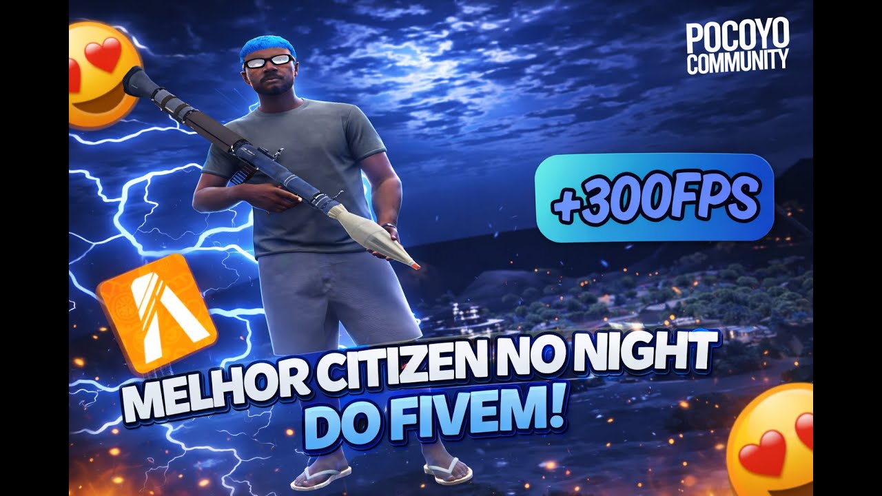 A MELHOR CITIZEN NO NIGHT OTIMIZADO PARA FIVEM! - +300FPS 25/26