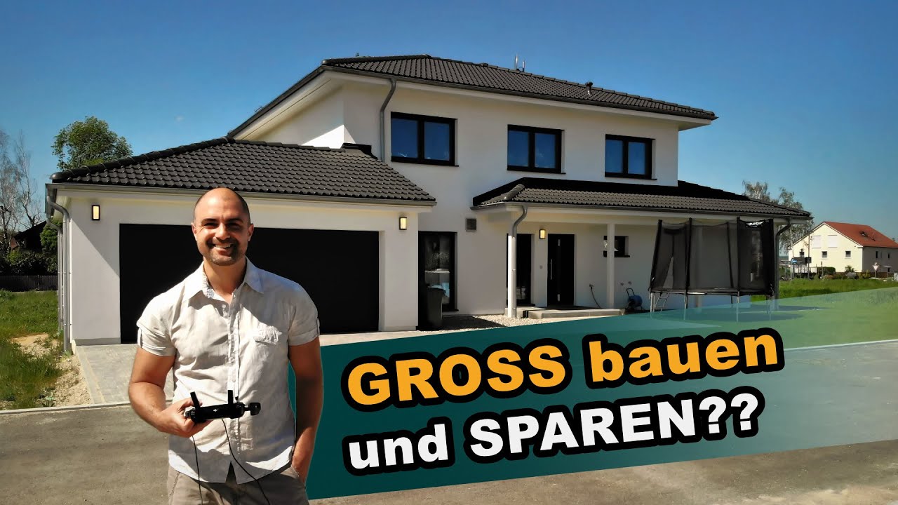 Große Fertighäuser SPARSAM bauen - Wie kann ich sparen, wenn ich ein GROSSES Fertighaus planen will?