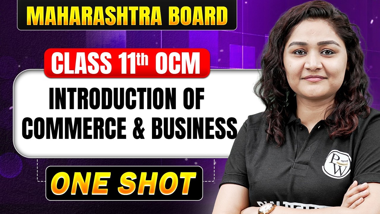 Introduction of Commerce & Business | One Shot 🔥 | OCM Chapter 1 Class 11 Maharashtra Board