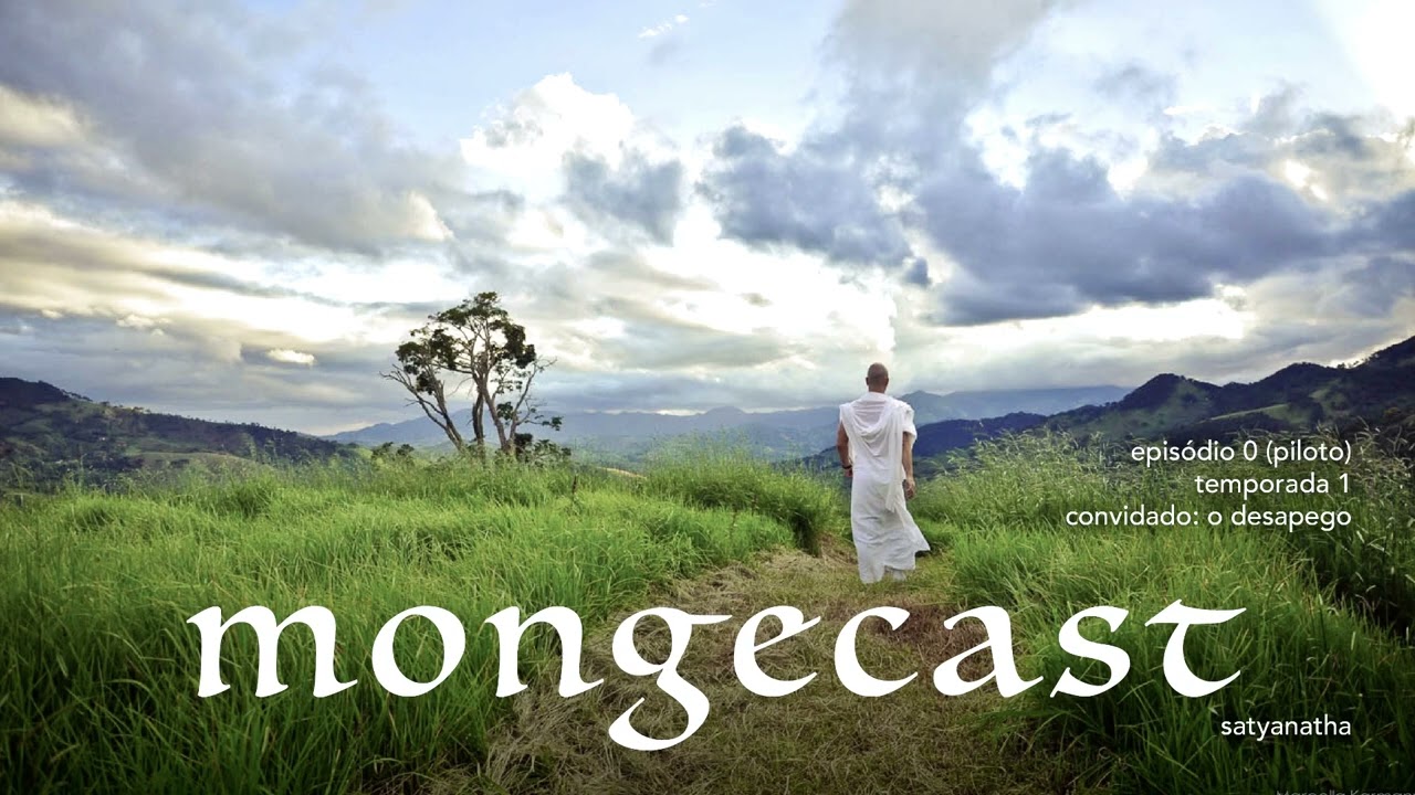 O Desapego: mongecast