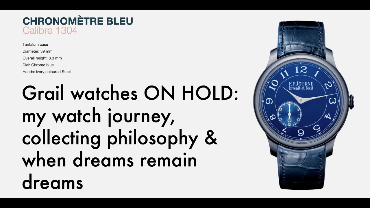 Grail watches ON HOLD: my watch journey, collecting philosophy & when dreams remain dreams