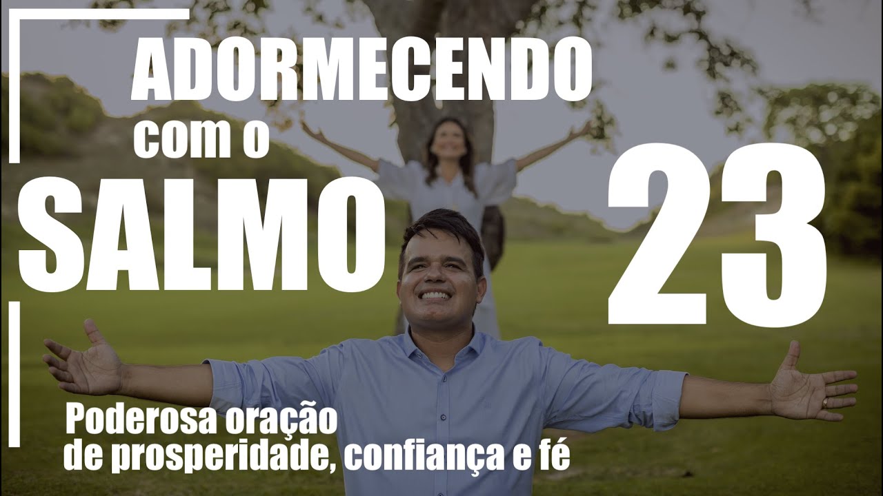 ADORMECENDO COM O SALMO 23 - Poderosa ora&ccedil;&atilde;o de prosperidade, confian&ccedil;a e f&eacute; - Italo Poeta