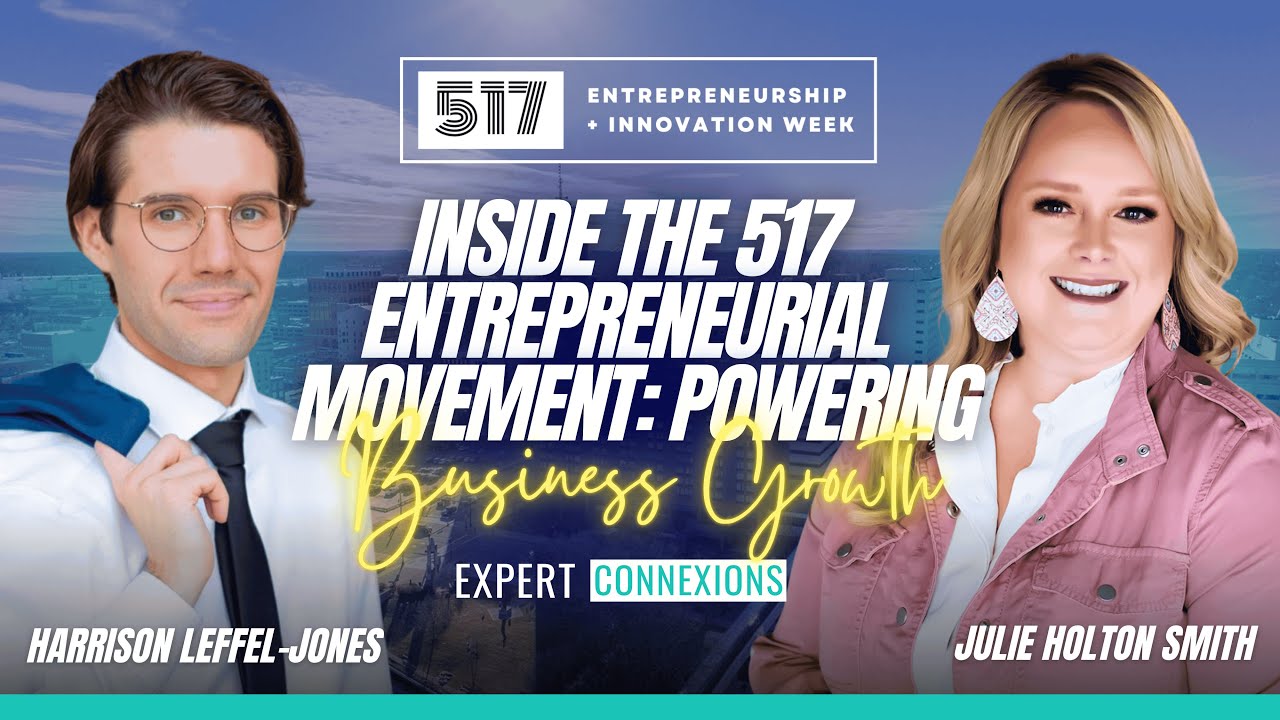 Powering Business Growth: Inside the 517 Entrepreneurial Movement | Expert Connexions