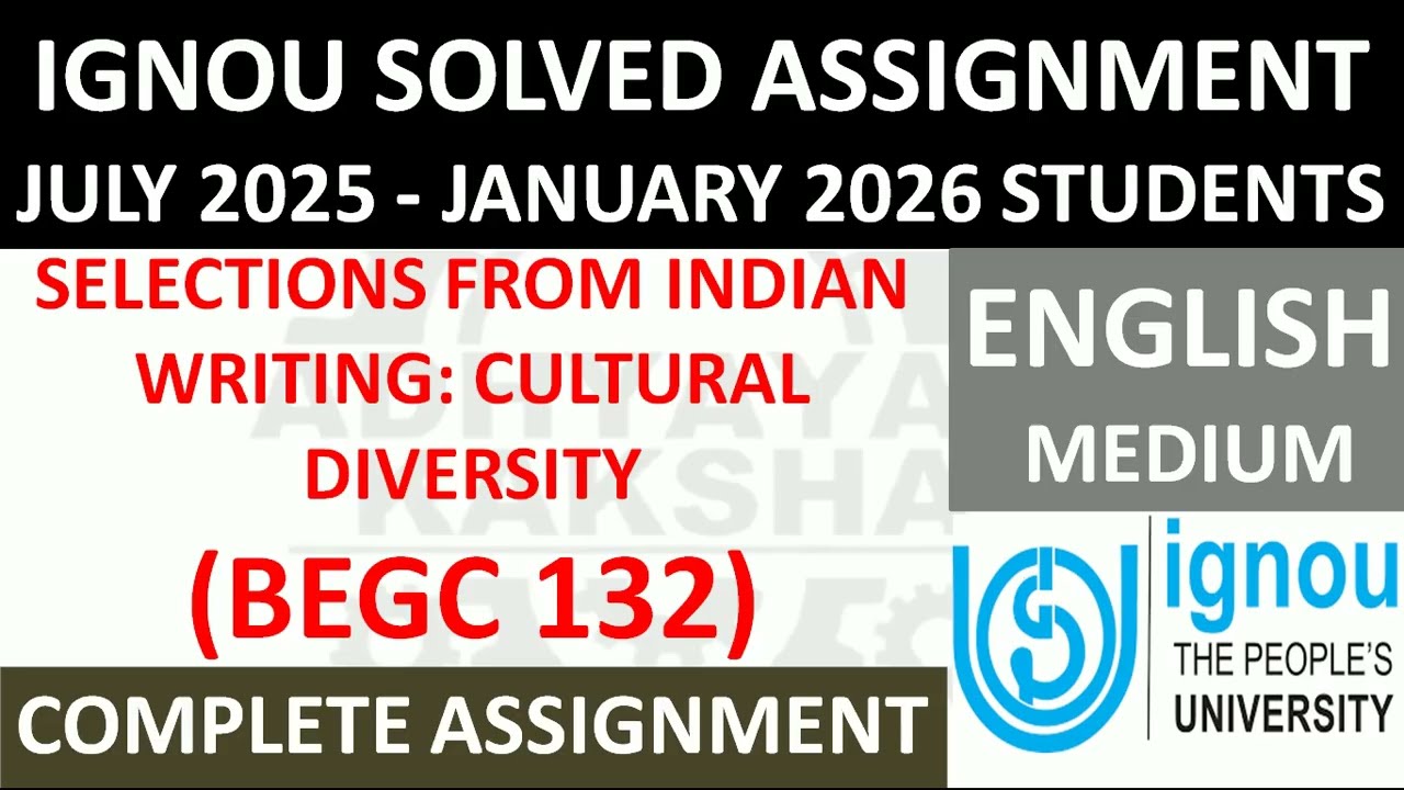 BEGC 132 || SELECTIONS FROM INDIAN WRITING: CULTURAL DIVERSITY || IGNOU SOLVED ASSIGNMENT 2025-2026
