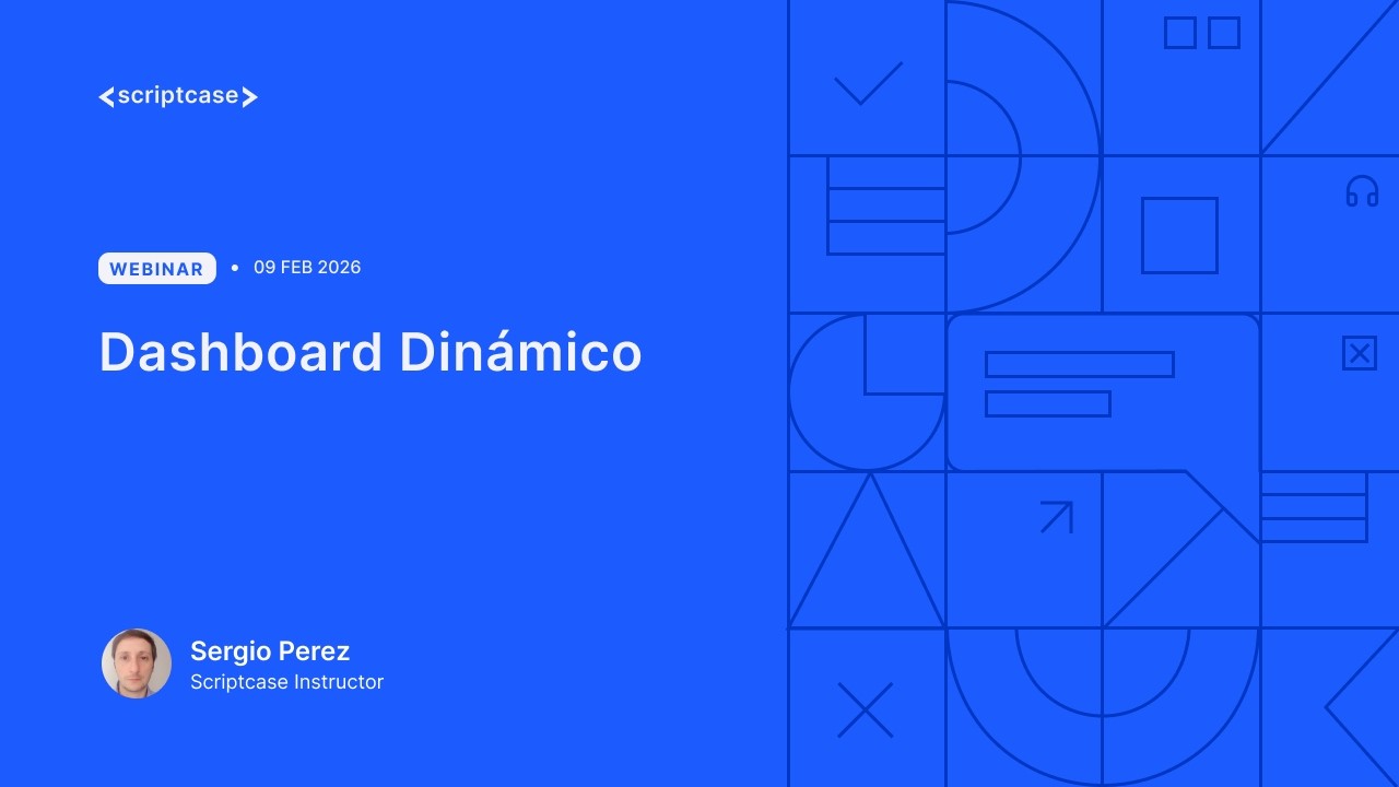 Scriptcase - Novedades Dashboard Dinâmico