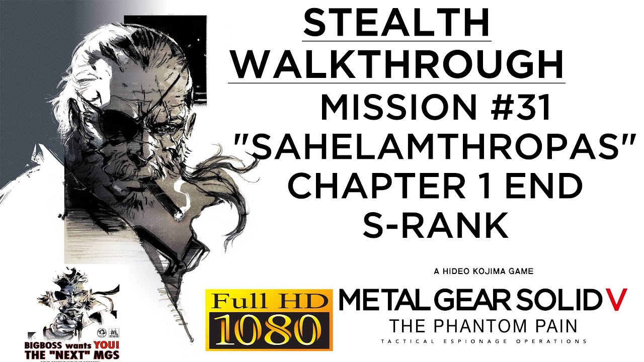 Metal Gear Solid V: The Phantom Pain Stealth Walkthrough - Mission #31 METAL GEAR S-RANK