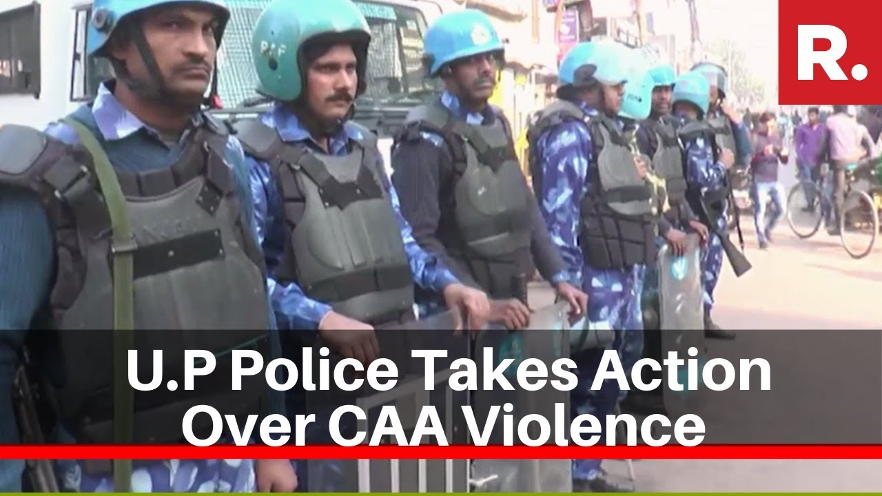 UP: Police Takes Action Against those Involved In Violence Over CAA In Kanpur