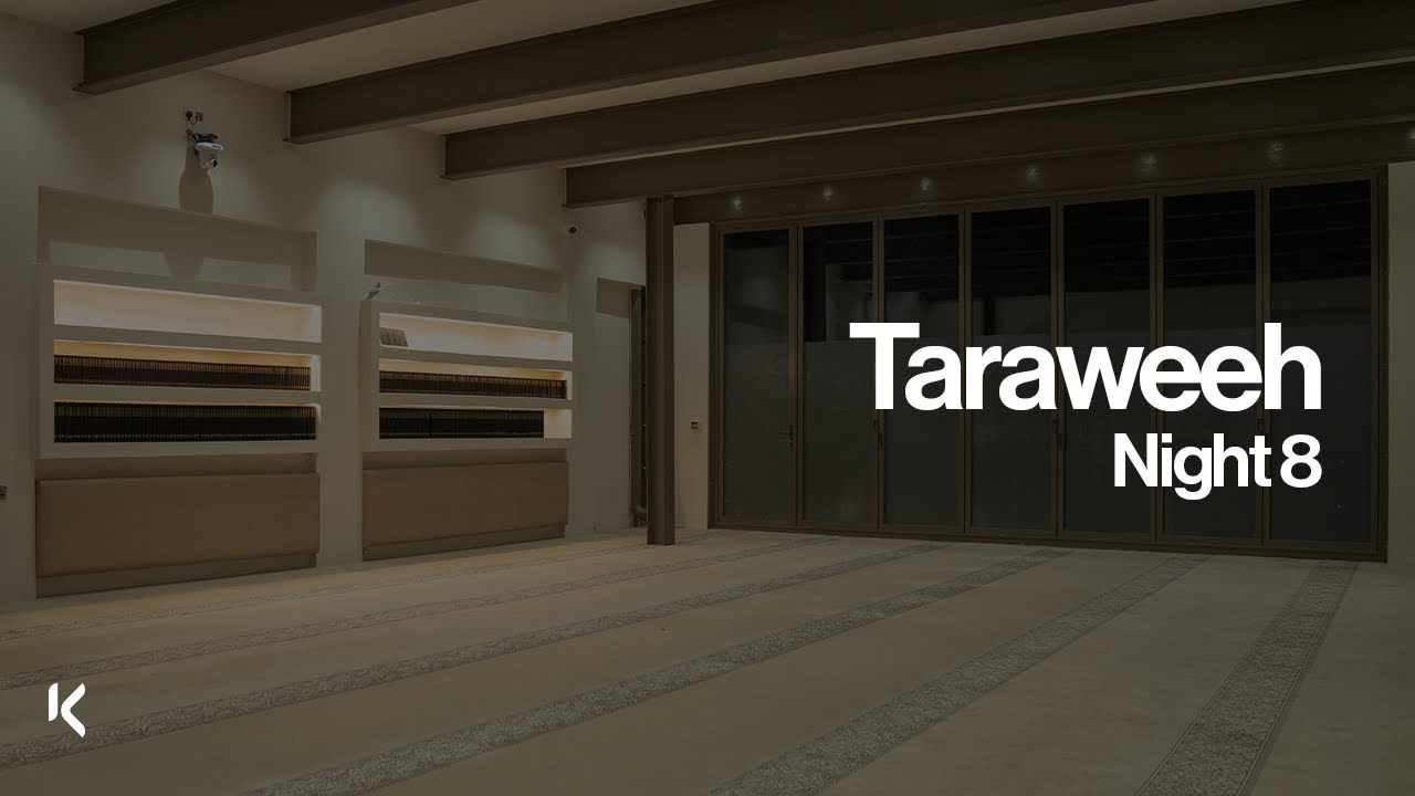 Taraweeh Night 8 | Ramadan at KIC