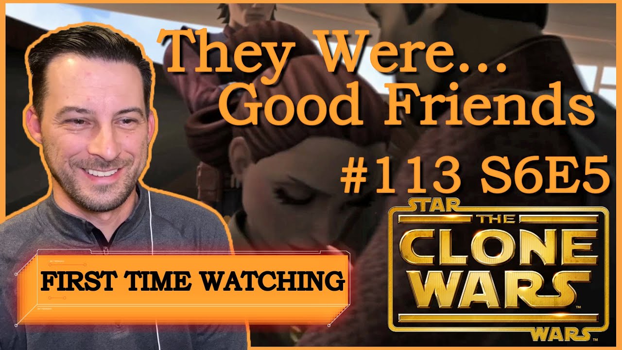 An Old Friend!! -- Star Wars The Clone Wars #113 S6E5!! -- FIRST TIME REACTION!!