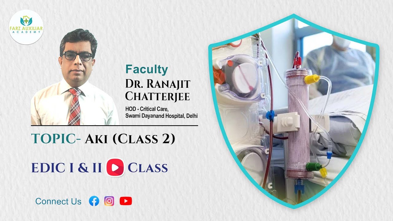 EDIC Prep Course | AKI - Acute Kidney Injury (Class 2) | Dr Ranajit Chatterjee