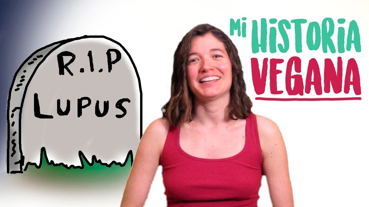 Derrotando al Lupus + Mi historia Vegana  | NUTRIRIANA