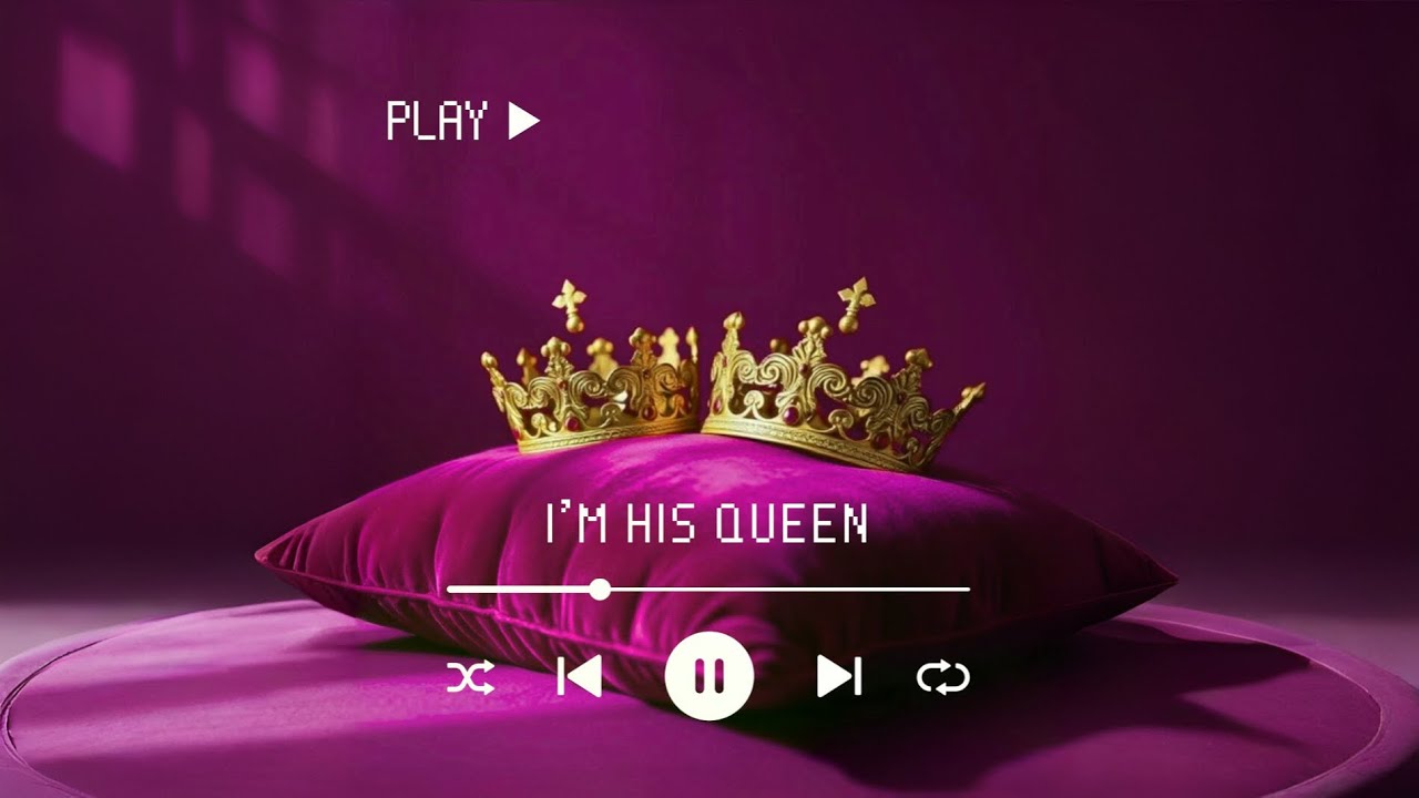 I’m His Queen (SP affirmations song)