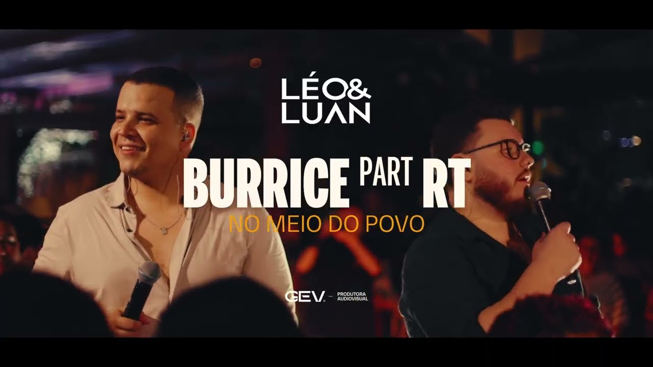 L&eacute;o e Luan Part. RT - BURRICE (CLIPE OFICIAL)