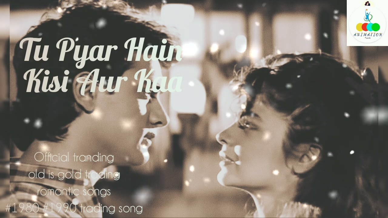 Tu _Pyar _Hain -_-Kisi _Aur_ Kaa-_-Tujhe -Chahata -Koyi _Aur Hain #1980 #bollywood trading song 