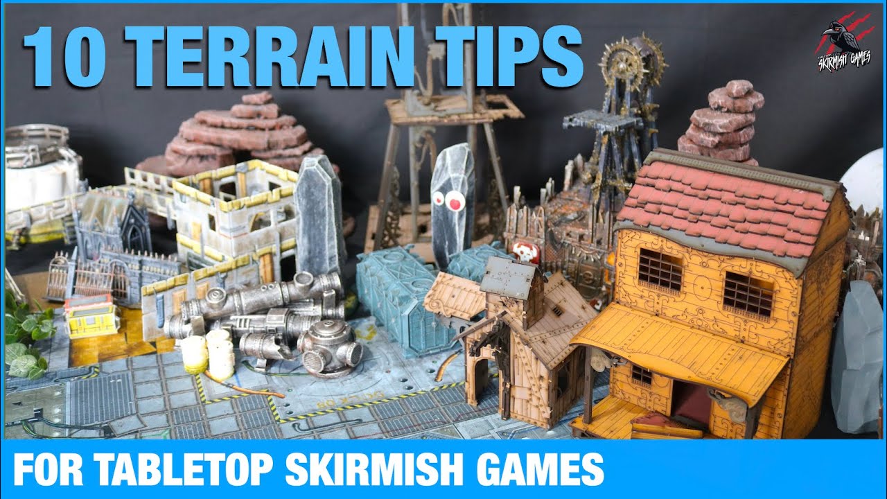 10 TERRAIN TIPS To Make Your Skirmish Games More Fun
