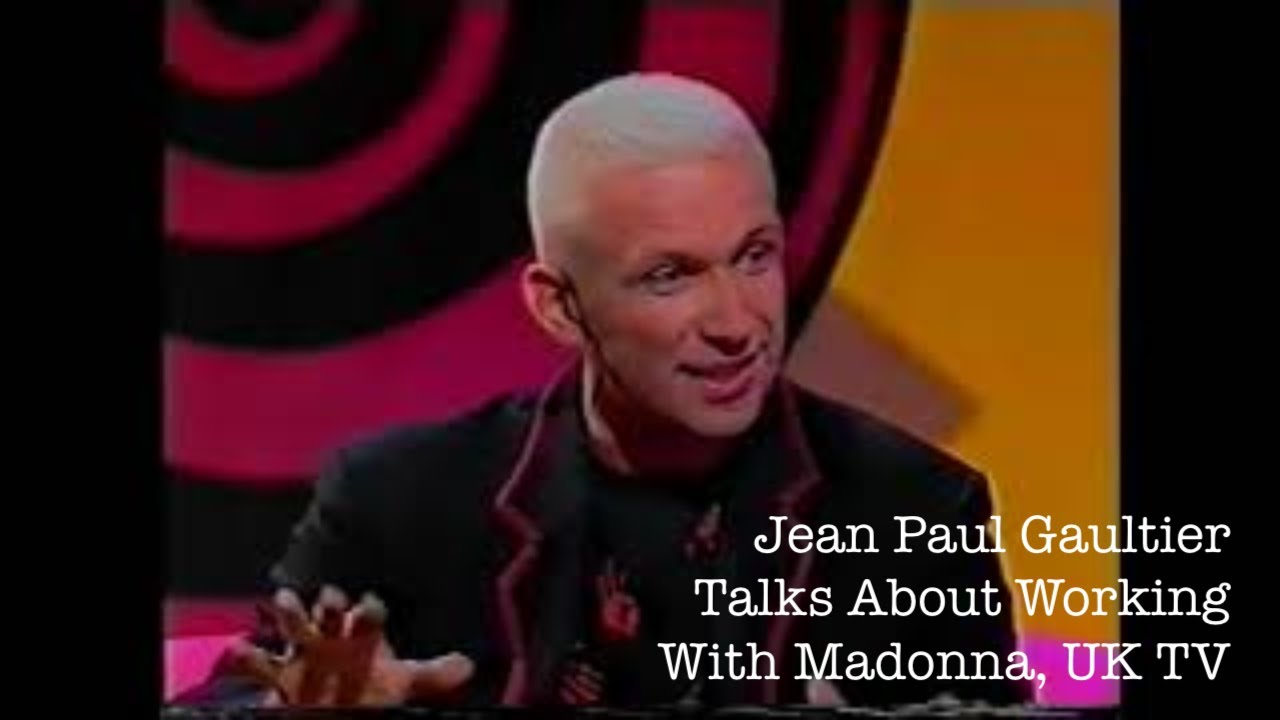 Jean Paul Gaultier Talks About Working With Madonna