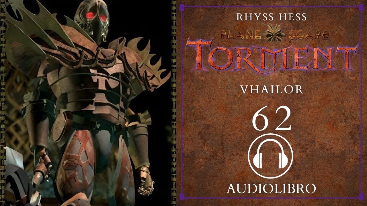 🎧Planescape:Torment - Vhailor -Audiolibro 2026-Capítulo 62