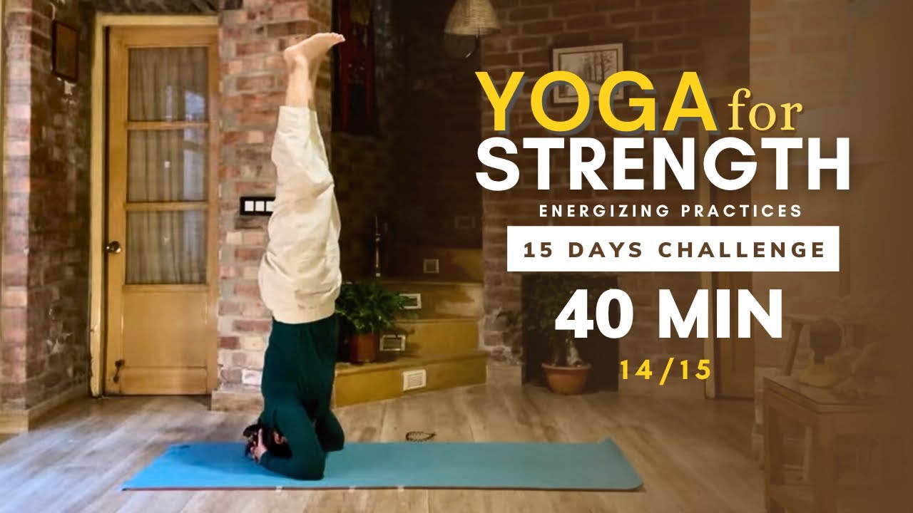 Sivananda Yoga for Strength - Class 14/15