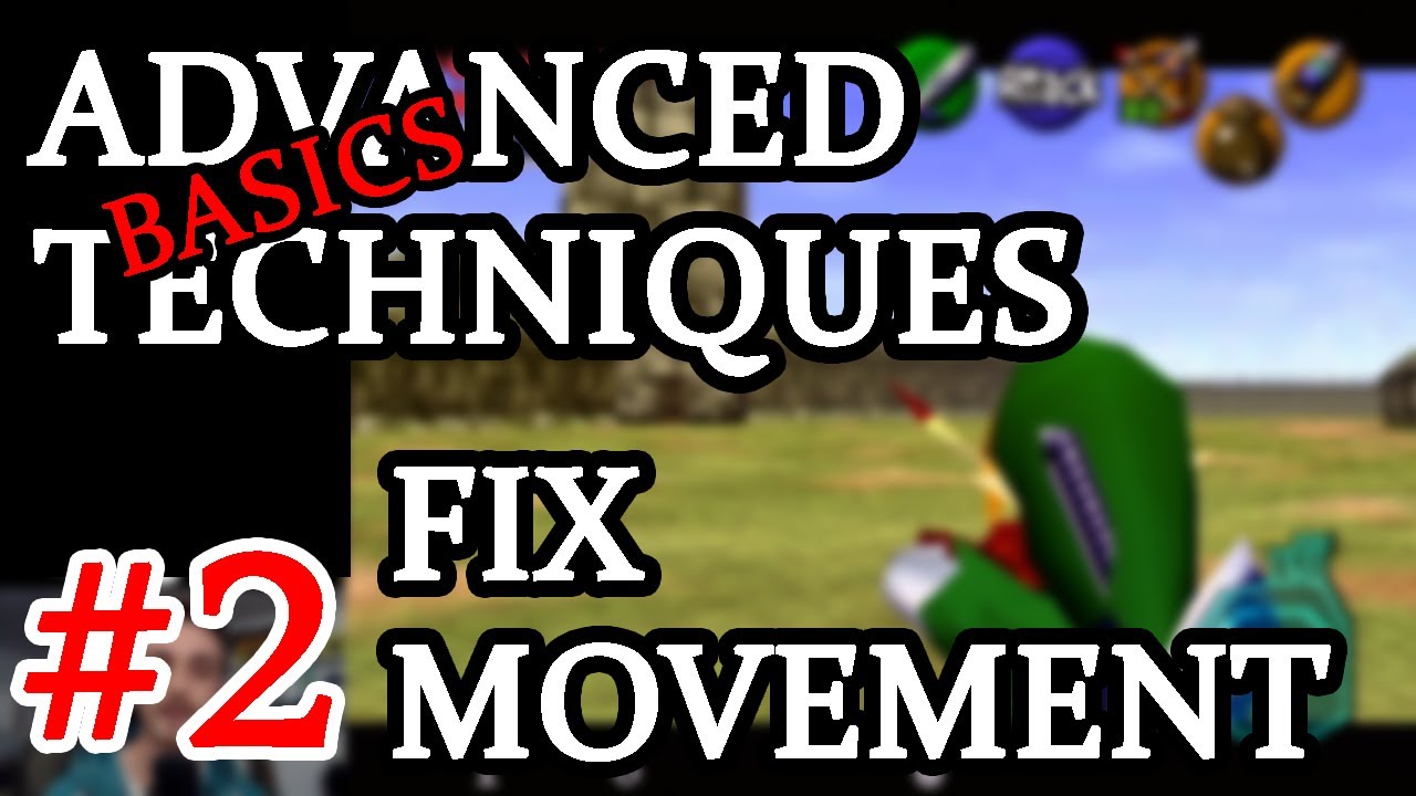 BAT #2 - Fix Movement ( The Basics of Advanced Techniques )