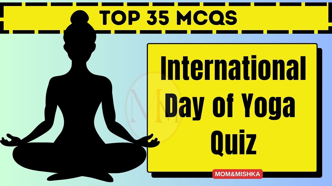 International Yoga Day Special Quiz 2026 - International Day of Yoga Quiz - Most Important Questions