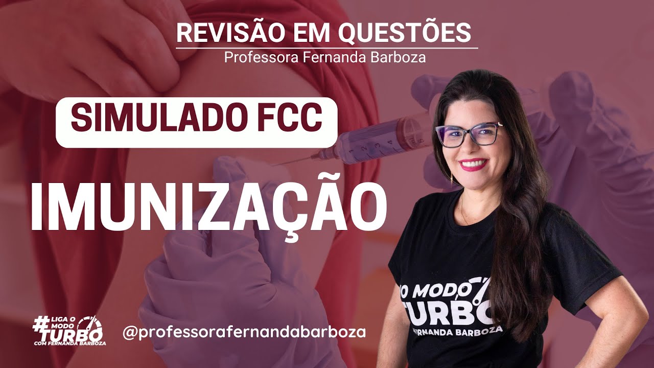 Simulado FCC - Imunização - SESAPI - Fernanda Barboza