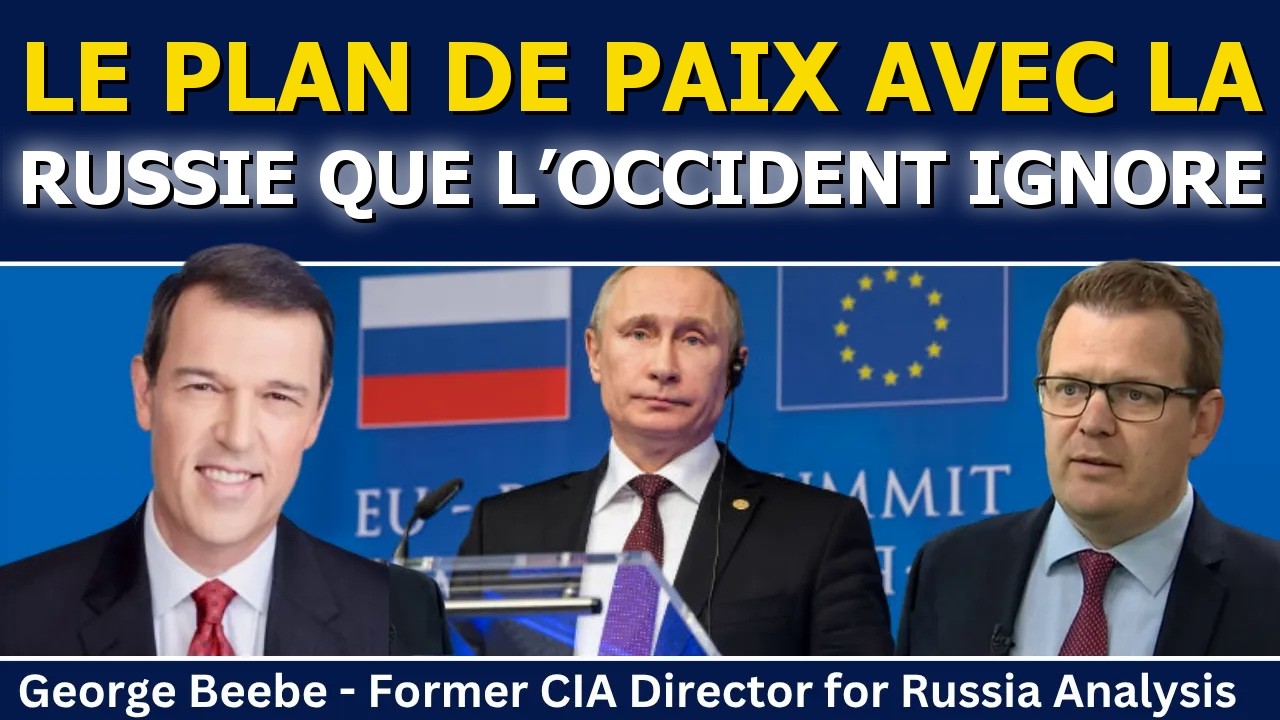 George Beebe : le plan de paix avec la Russie que l&rsquo;Occident ignore