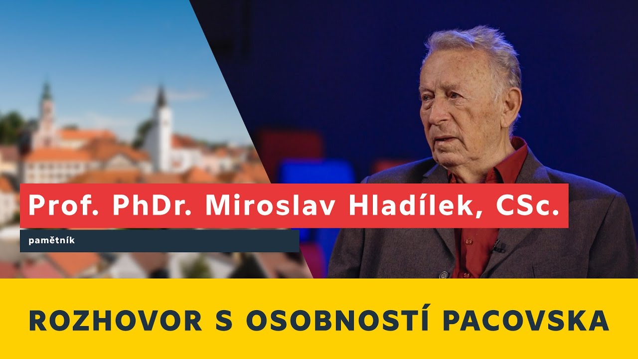 Rozhovor s osobností Pacovska – Prof. PhDr. Miroslav Hladílek, CSc.