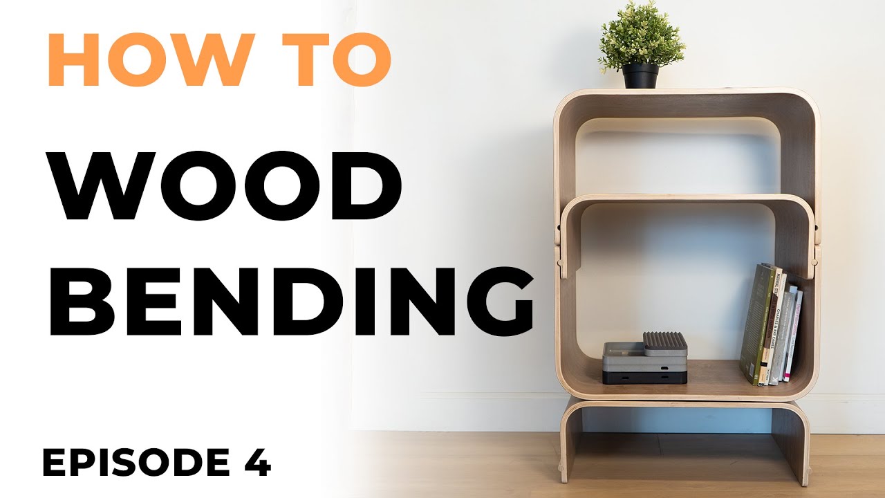 Wood Bending: Joinery & Finished Prototypes | Episode 4