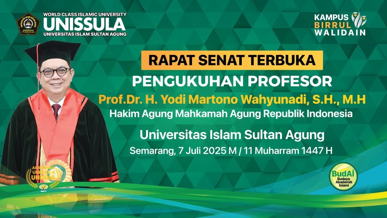 PENGUKUHAN PROFESOR Prof. Dr. H. YODI MARTONO WAHYUNADI, SH.,M.H PADA UNIVERSITAS ISLAM SULTAN AGUNG