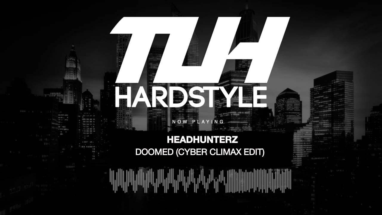 Headhunterz - Doomed (Cyber Climax Edit) (Free Release) [HQ + HD]