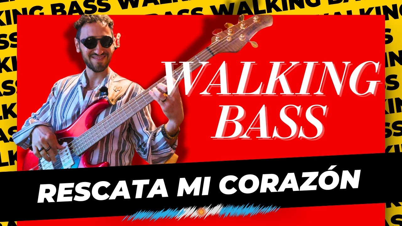 RESCATA MI CORAZÓN ❤️WALKING BASS