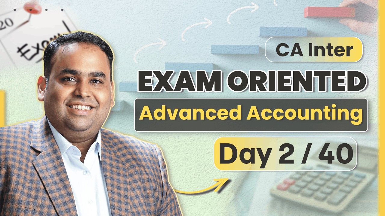 Advanced Accounting Exam Oriented Batch Day 2 - CA Inter May/Sep 2026 | CA CS Avinash Sancheti