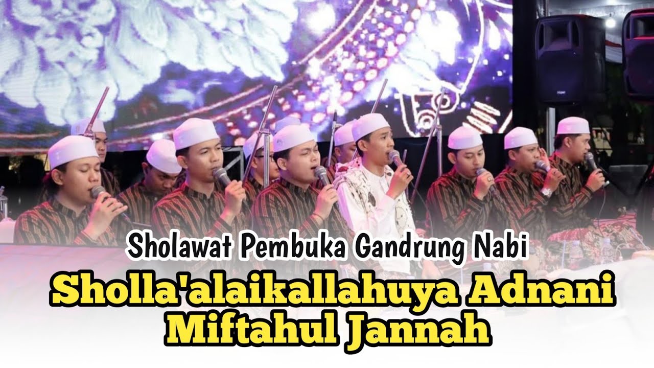 SHOLLA'ALAIKALLAHUYA ADNANI - MIFTAHUL JANNAH | TERBARU GANDRUNG NABI 2025