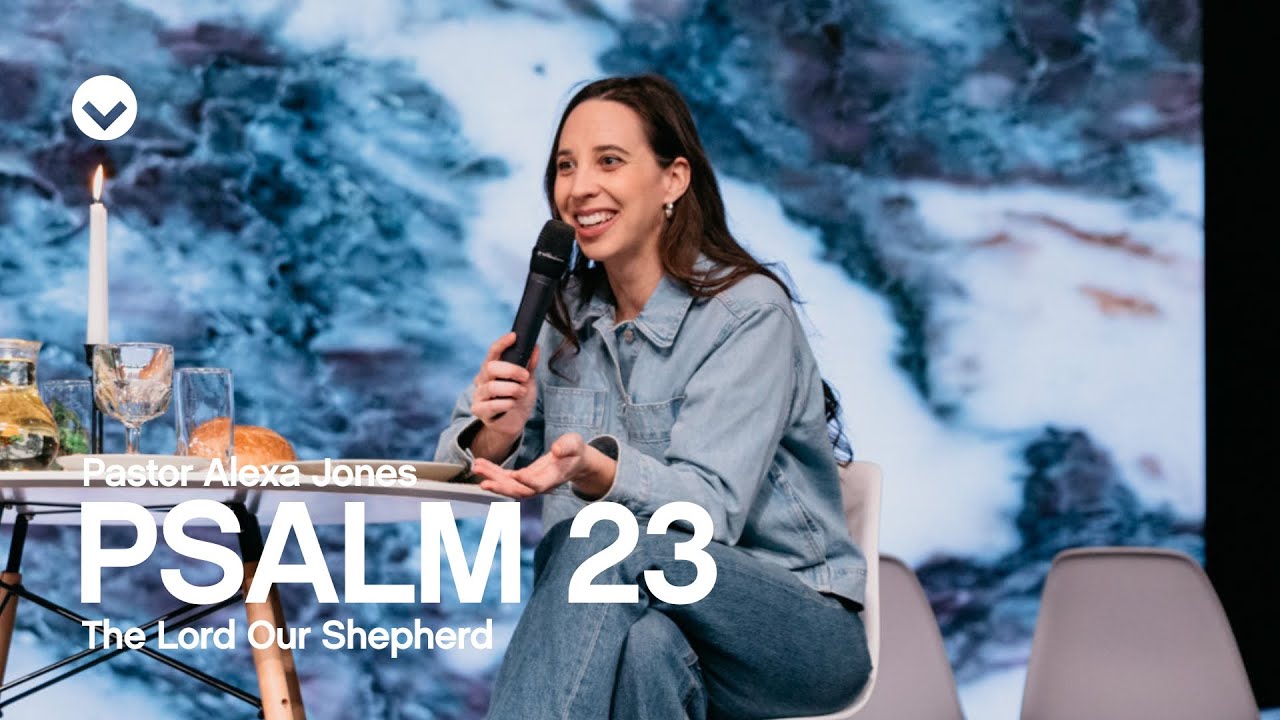 Psalm 23: The Lord Our Shepherd | Pastor Alexa Jones