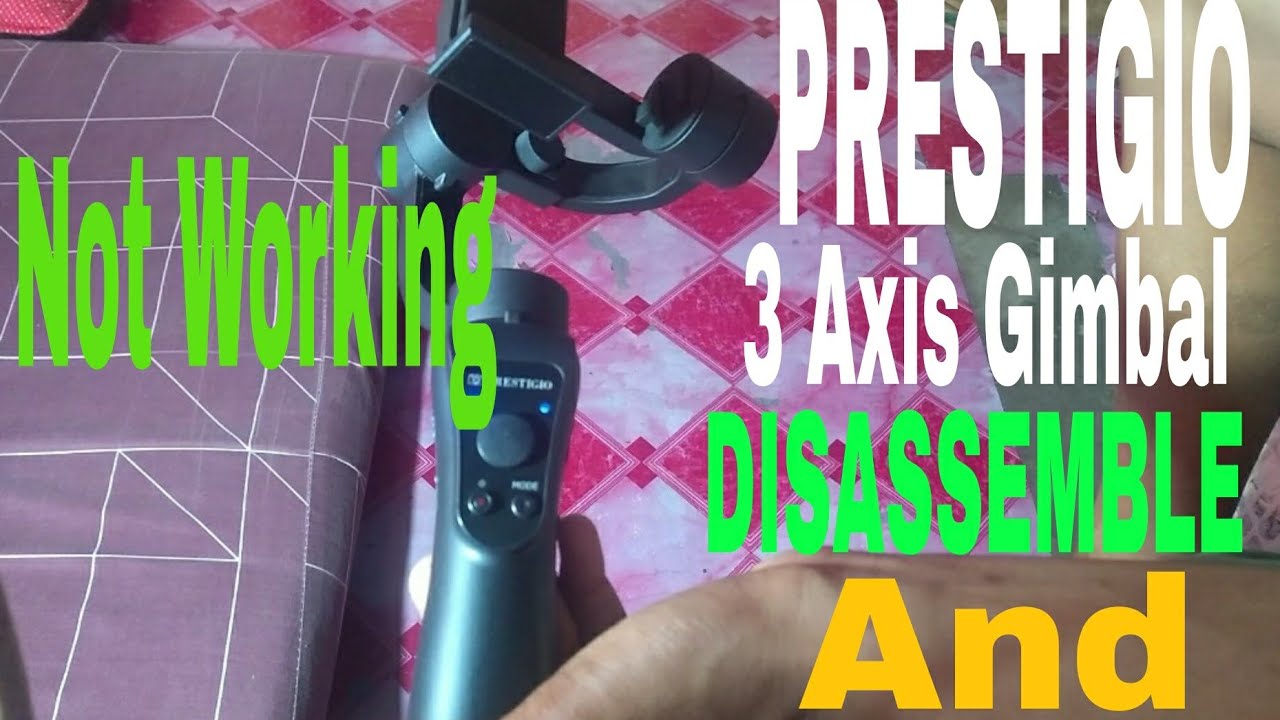 how to disassemble PRESTIGIO 3-AXIS GIMBAL and not rotate tha primary motor