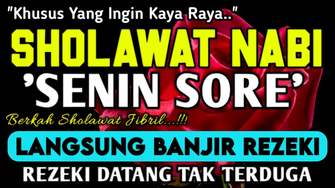SHOLAWAT PENARIK REZEKI PALING DAHSYAT, Sholawat Nabi Muhammad SAW, SHOLAWAT JIBRIL MERDU