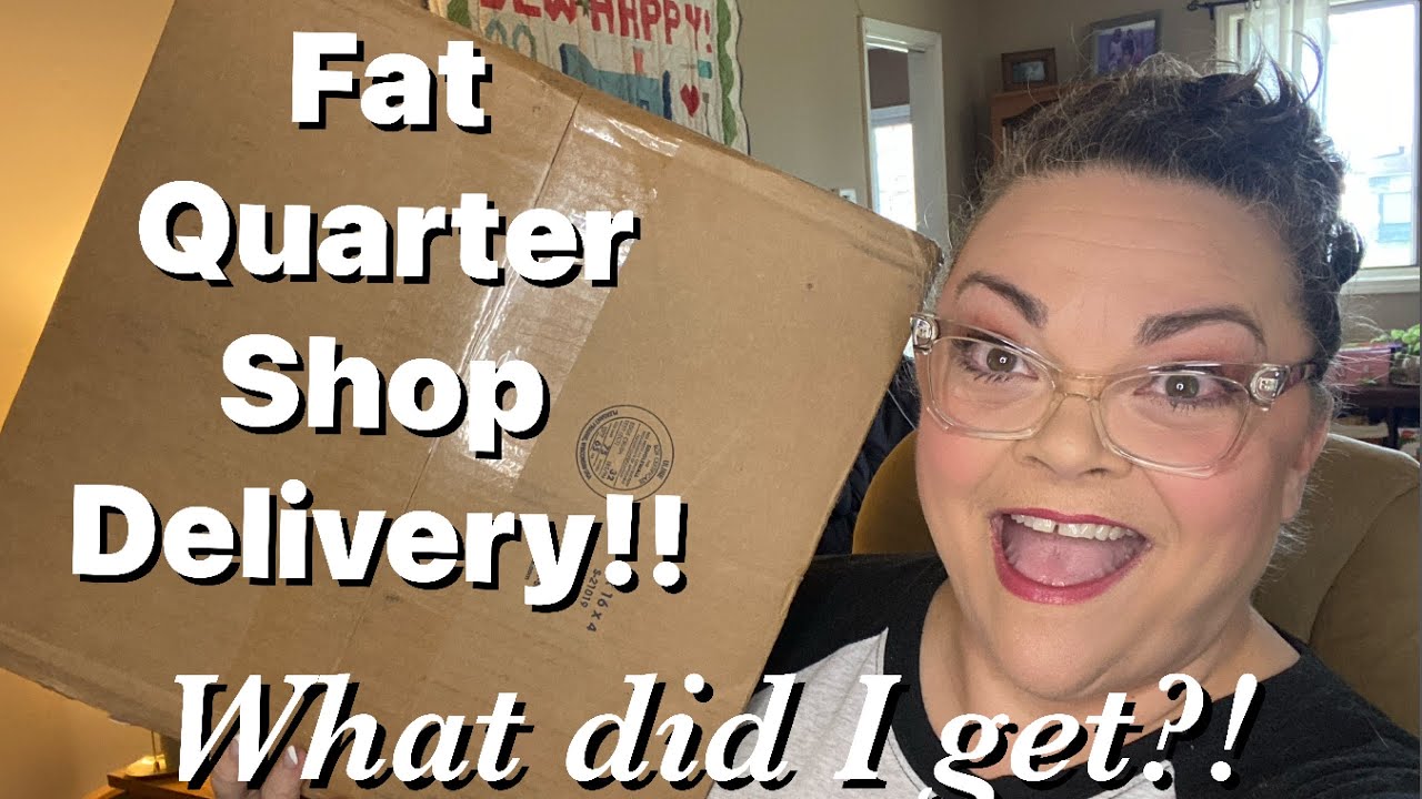 Fat Quarter Shop Delivery!! What did I get?!
