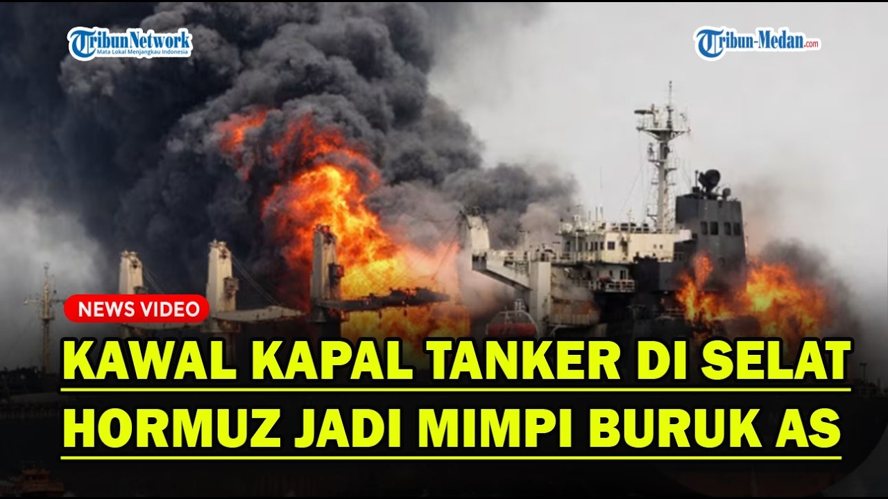 ALASAN KAWAL Kapal Tanker di Selat Hormuz Jadi Mimpi Buruk AS, Ternyata❓
