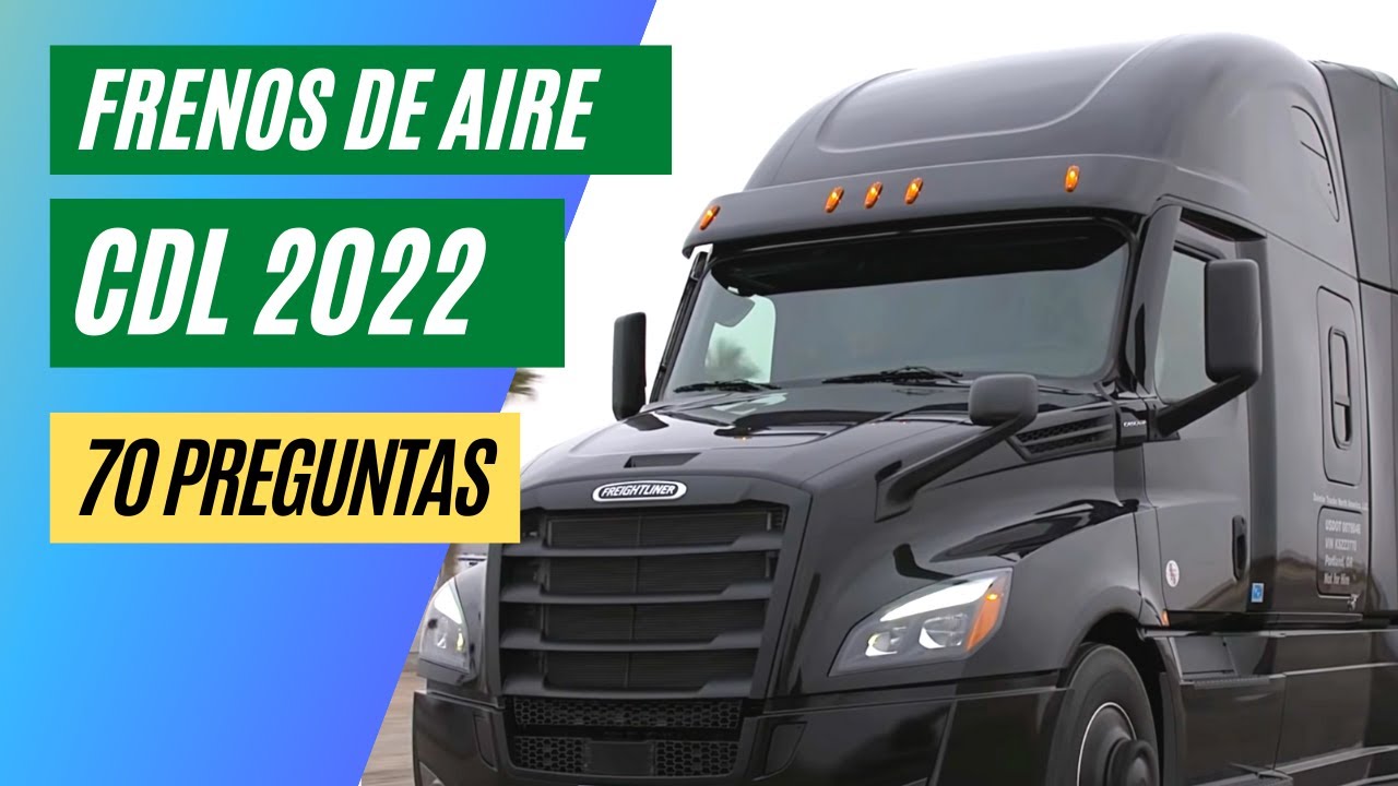 EXAMEN CDL 2022 FRENOS DE AIRE.PREGUNTAS ACTUALES CDL EN ESPANOL.