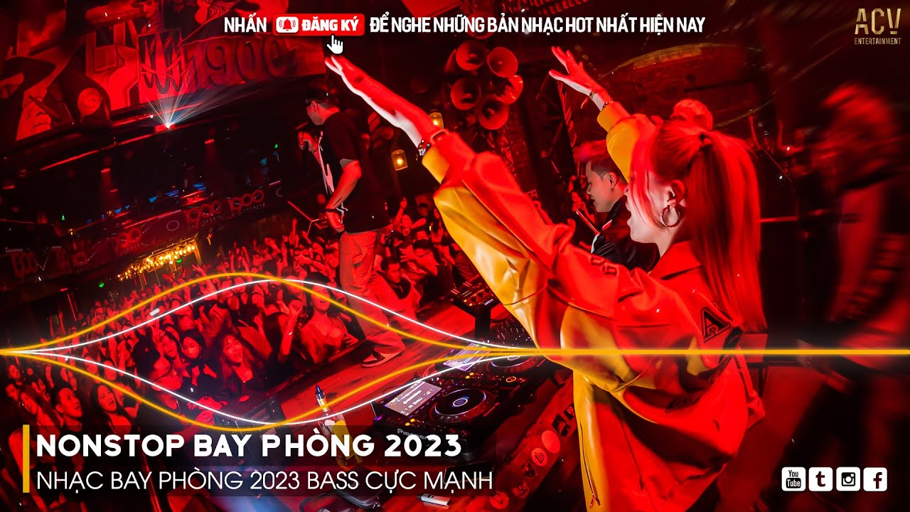 NONSTOP 2023 BAY PH&Ograve;NG BASS CỰC MẠNH, NHẠC REMIX HOT TIKTOK 2023, Việt Mix Dj Nonstop 2023 Vinahouse