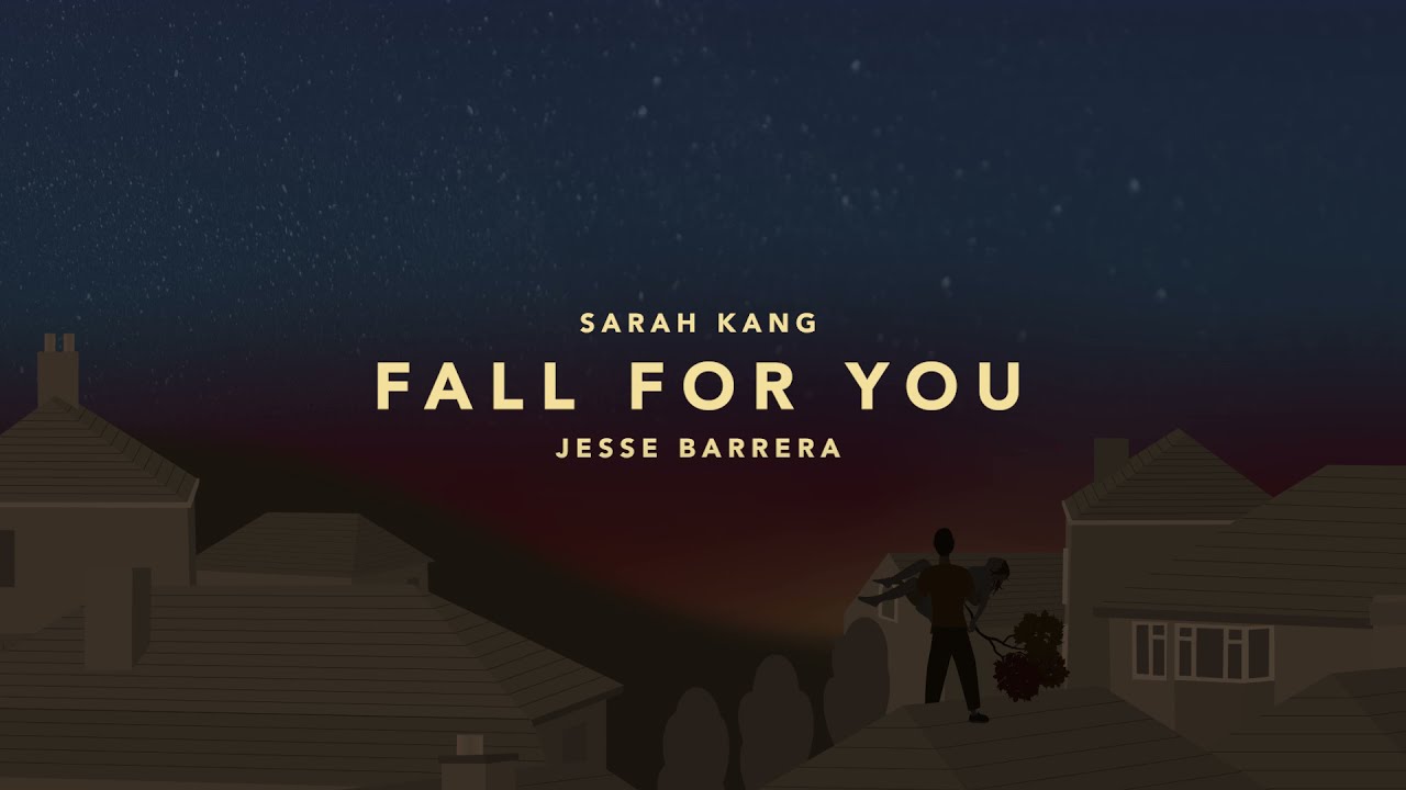 Fall for You (official lyric video) by Sarah Kang and Jesse Barrera