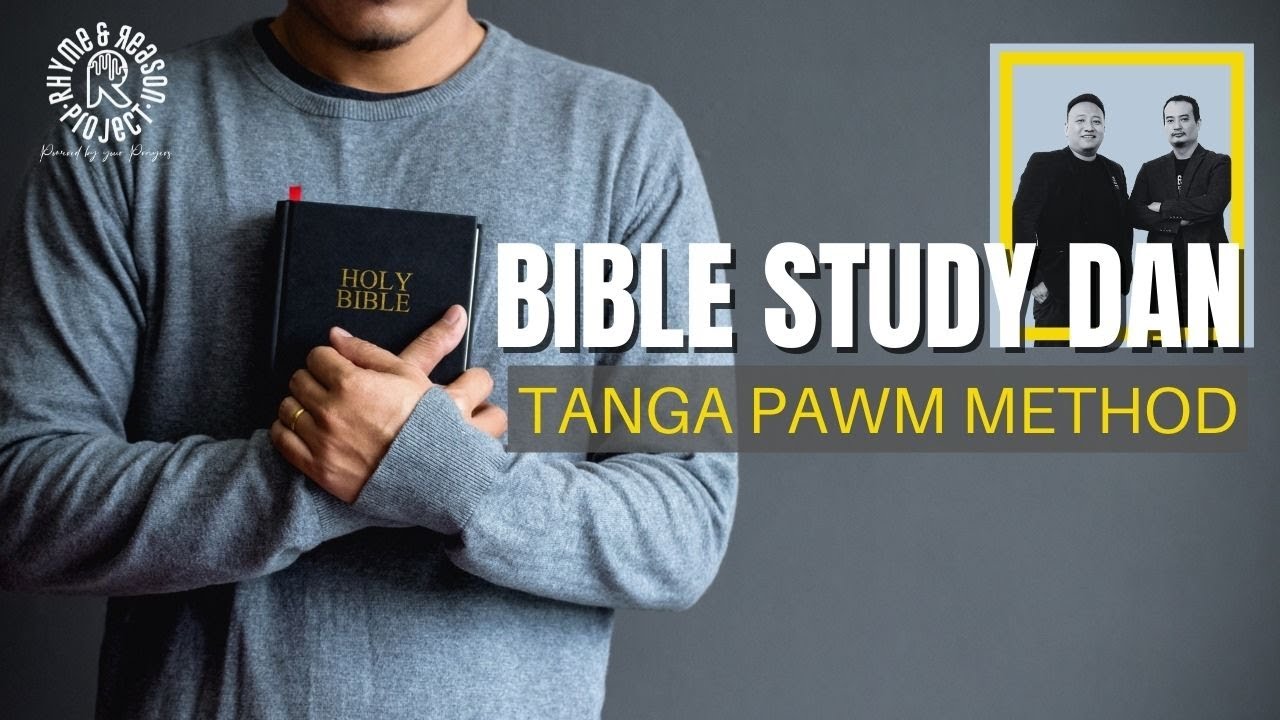Bible Study Dan | Tanga Pawm Method (Entirna leh Homework nen)