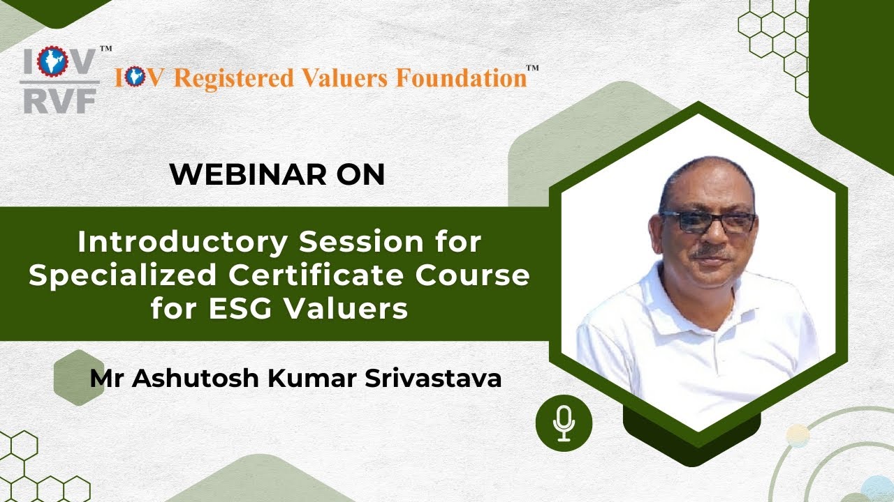CEP Webinar on Specialized Certificate Course for ESG Valuers by Institution of Valuers | IOVRVF