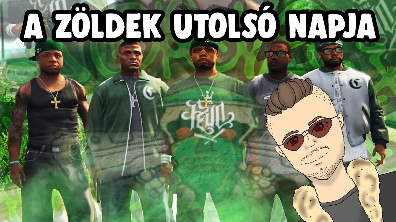 A Zöldek utolsó napja | GTA V RP | 23.rész