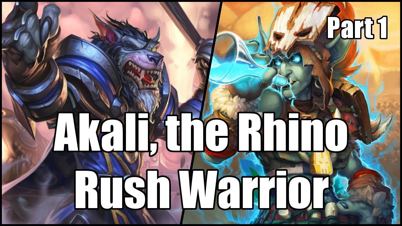 [Hearthstone] Akali, the Rhino Rush Warrior (Part 1)