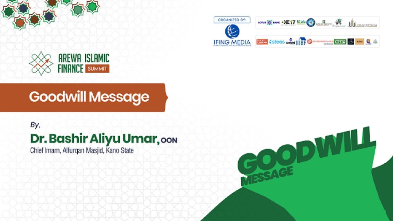 Goodwill Message by Dr. Bashir Aliyu | Promoting Islamic Finance for Growth in Nigeria.