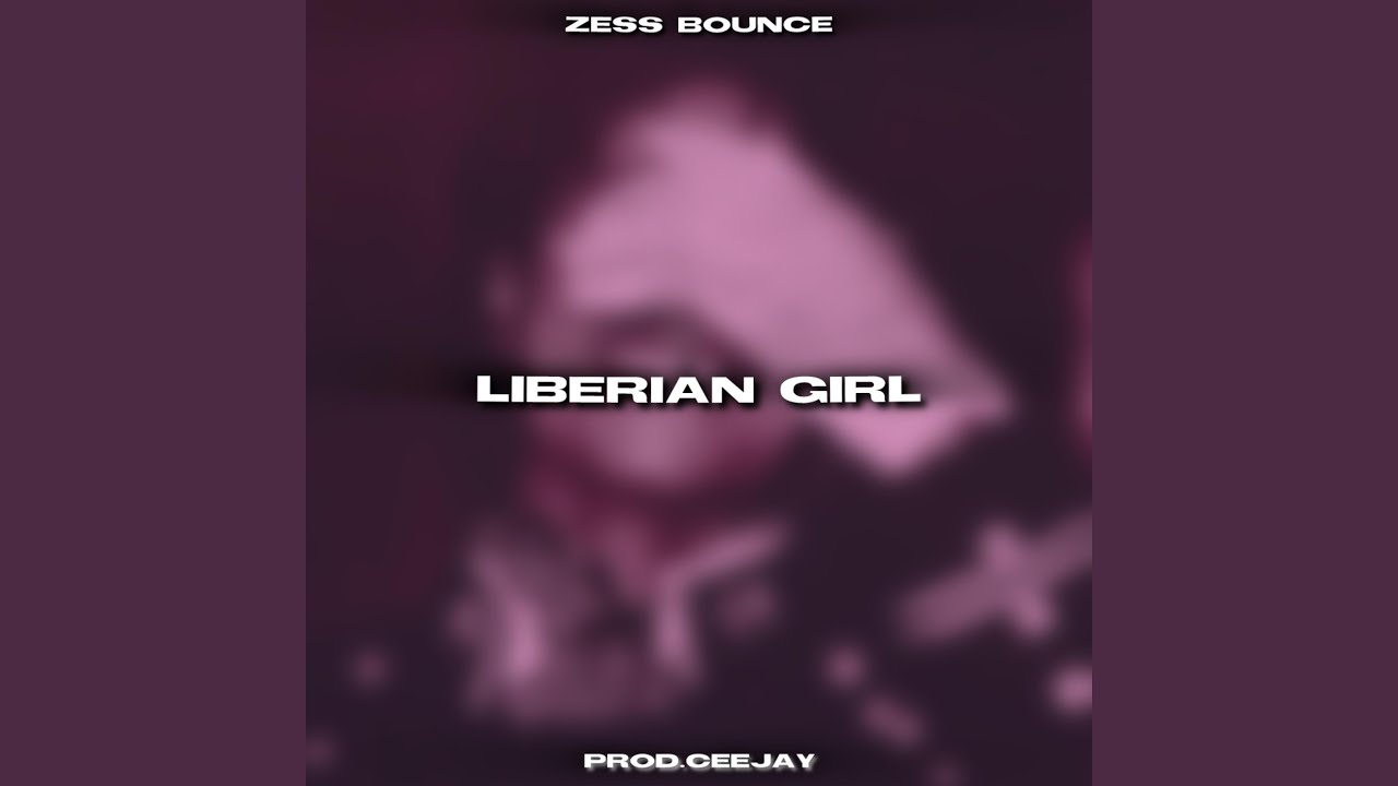 Liberian Girl (Zess Bounce)