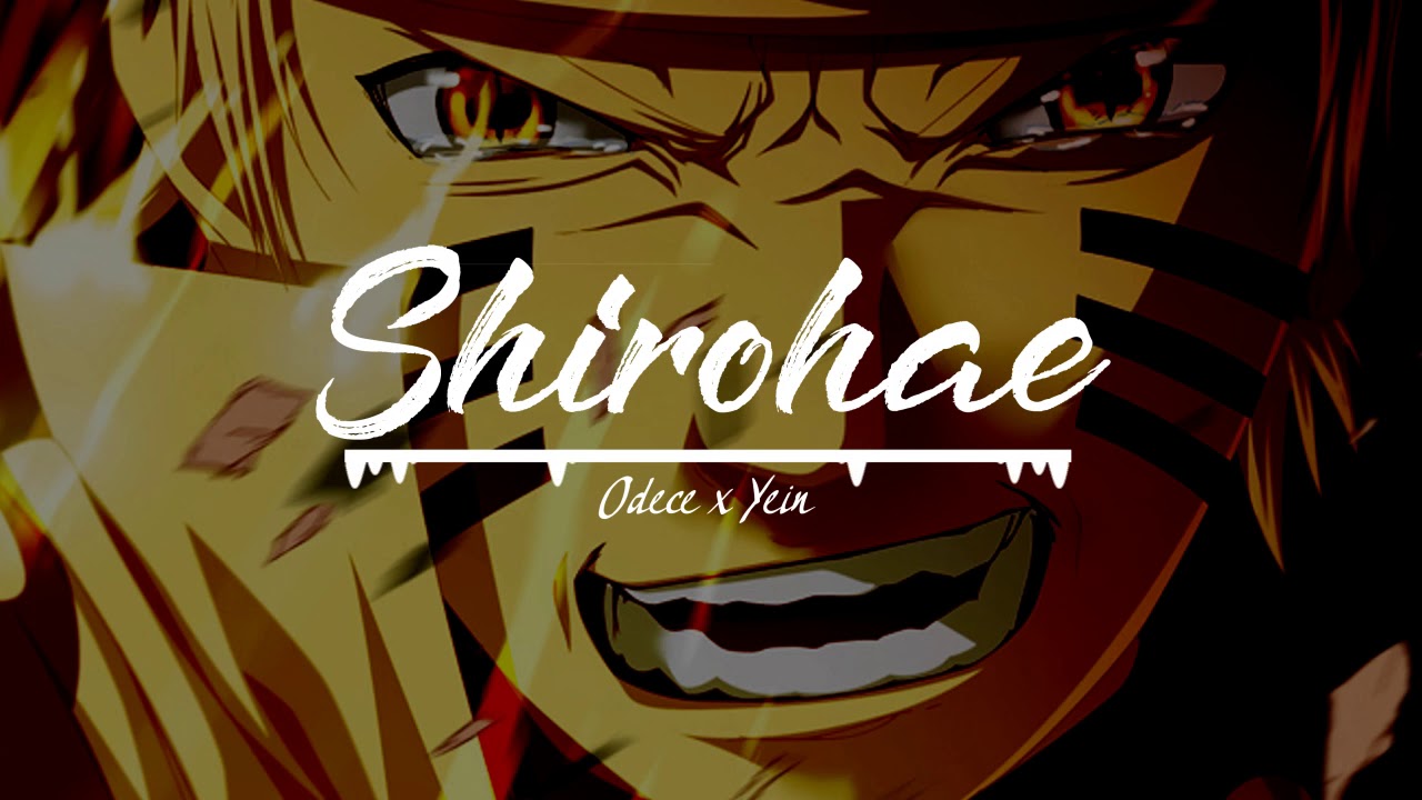 Naruto - Shirohae (Odece x Yein Trap Remix)