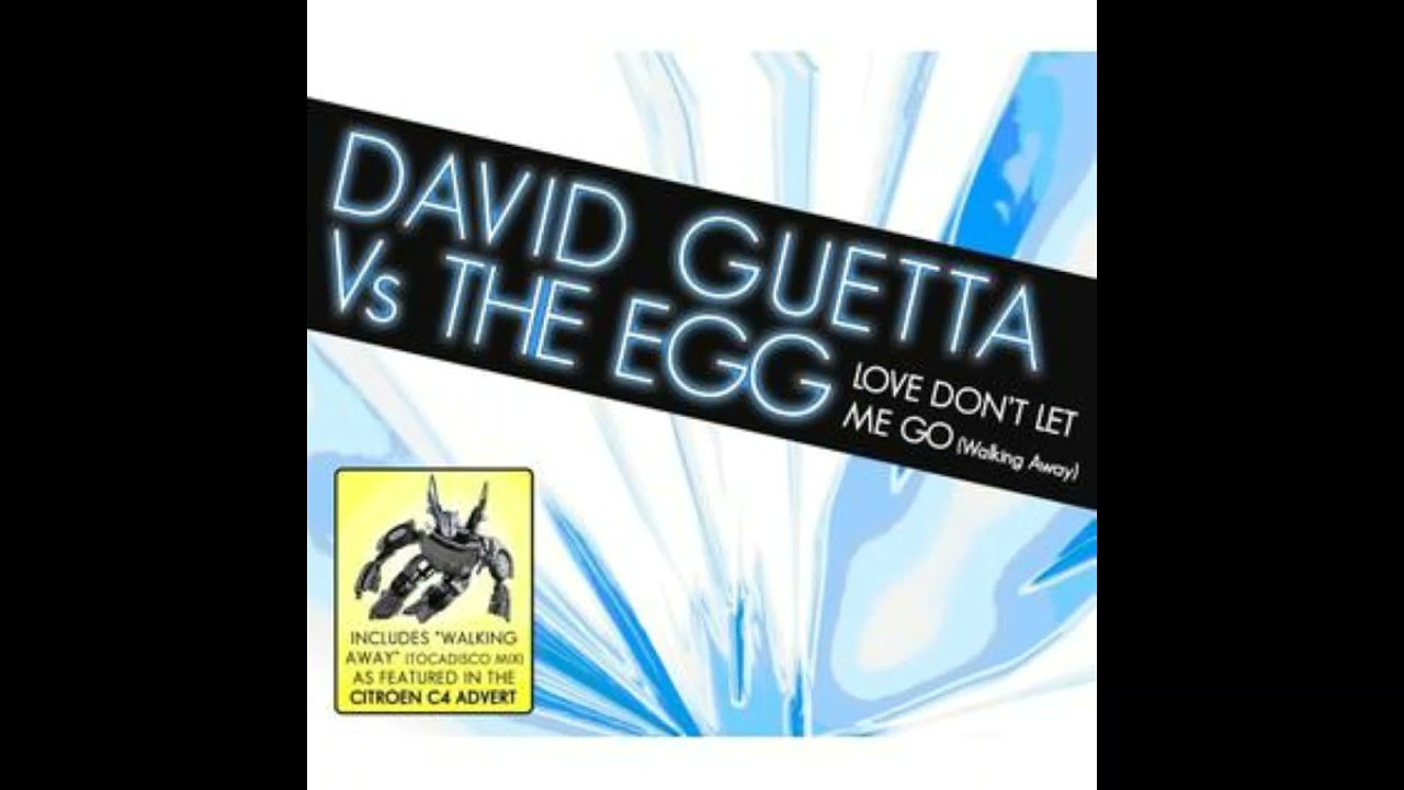 David Guetta vs. The Egg - Love Don't Let Me Go (Walking Away) (Audio, High Pitched +0.5 version)