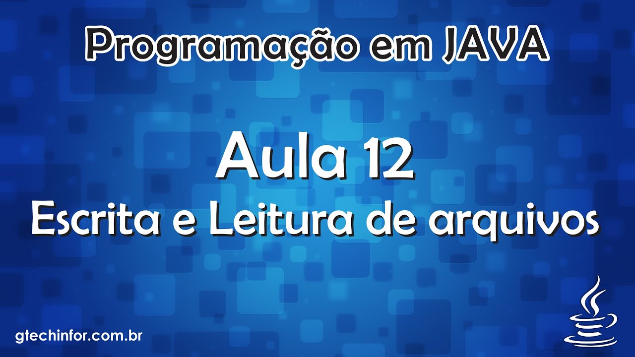 Java #12 - Escrita e Leitura de arquivos de texto